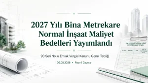 2027 yılı bina metrekare normal inşaat maliyet bedelleri yayımlandı