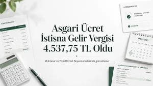 Asgari Ücret İstisna Gelir Vergisi tutarı 4.537,75 TL olarak güncellendi